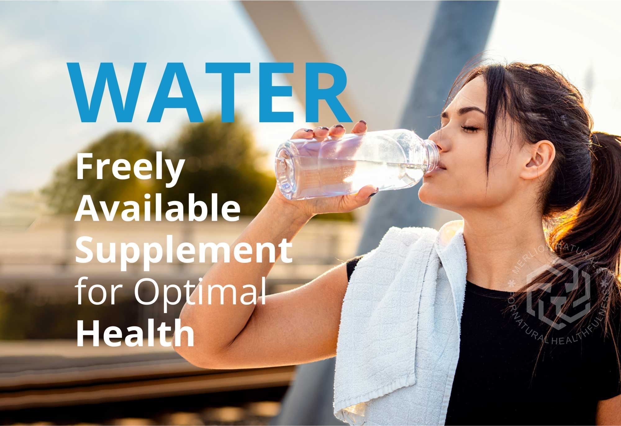 Beutiful Women drinking Water ; The Freely Available Supplement for Optimal Health